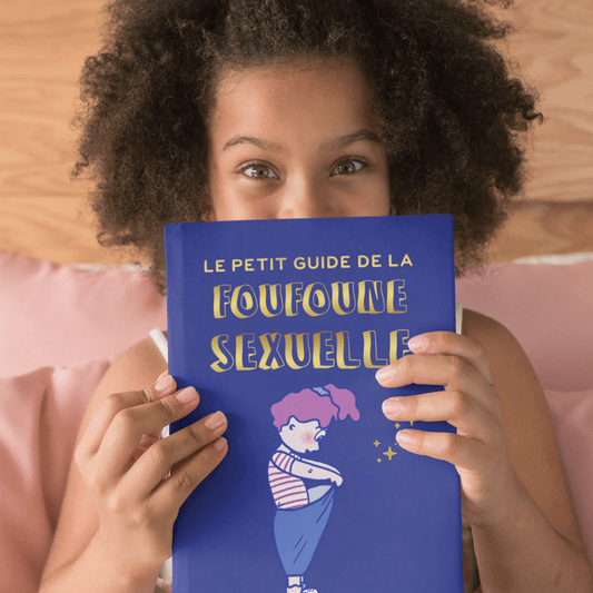 Le Petit Guide de la Foufoune Sexuelle - Tome 1 - À partir de 4 ans - Gang du Clito