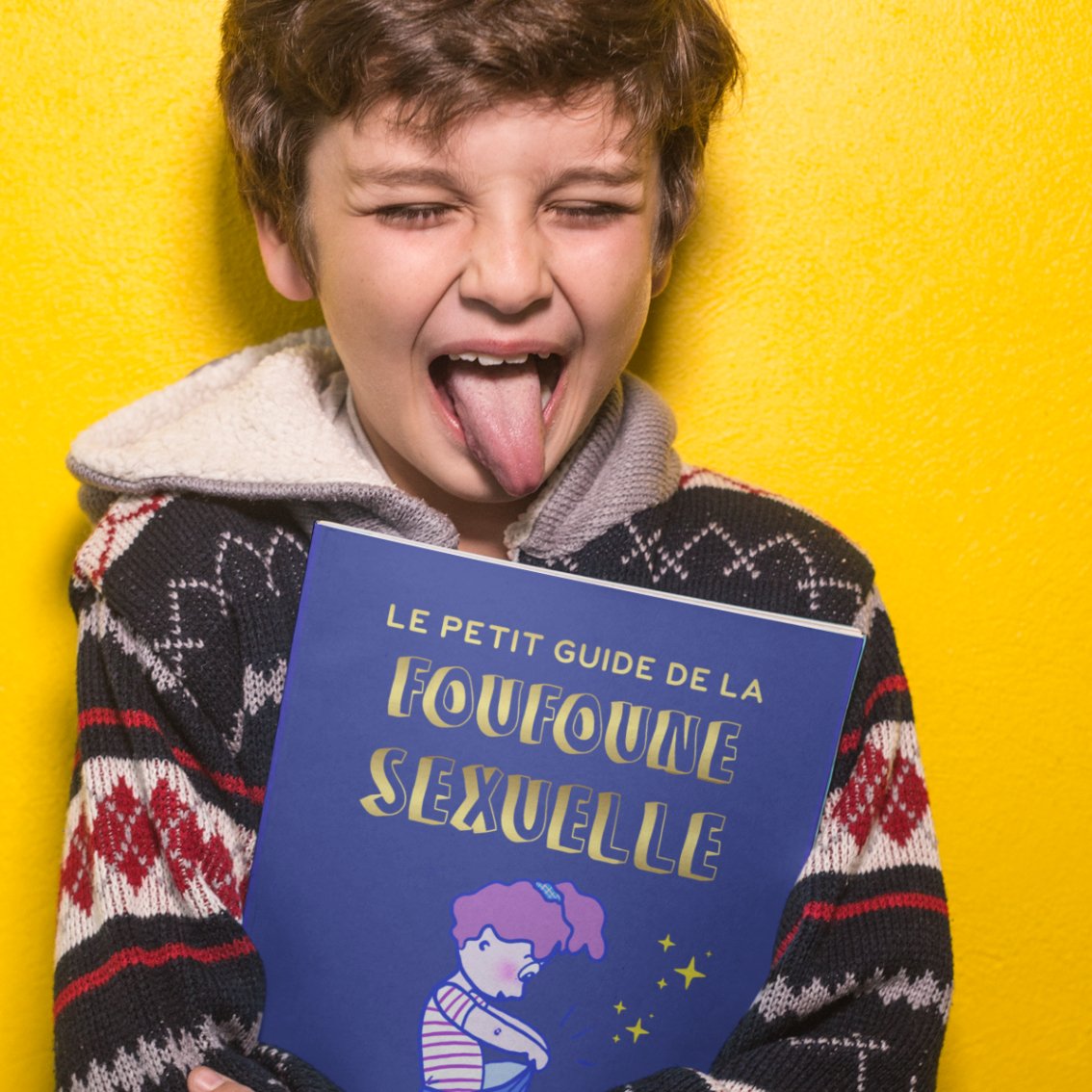 Le Petit Guide de la Foufoune Sexuelle -Tome 1 - À partir de 4 ans - Gang du Clito