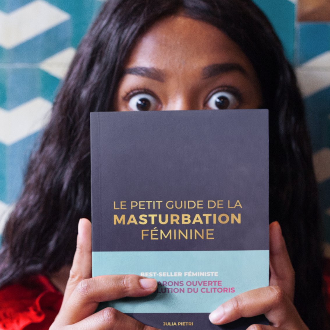 Le Petit Guide de la Masturbation Féminine de Julia Pietri - Gang du Clito