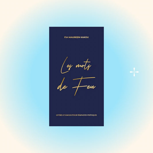 Les Mots de Feu - Lettres d’amour pour féministes poétiques - Gang du Clito