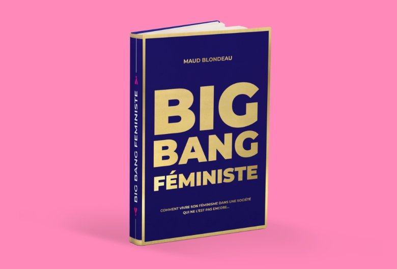 Big Bang Féministe ! ou Comment vivre son féminisme à soi.e ! - Gang du Clito 