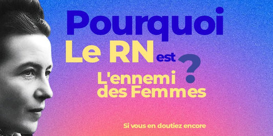 Pourquoi le Rassemblement National est l'ennemi des Femmes ? - Gang du Clito