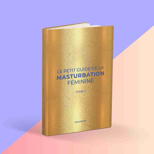 Le Petit Guide de la Masturbation Féminine - Tome 2 - Gang du Clito