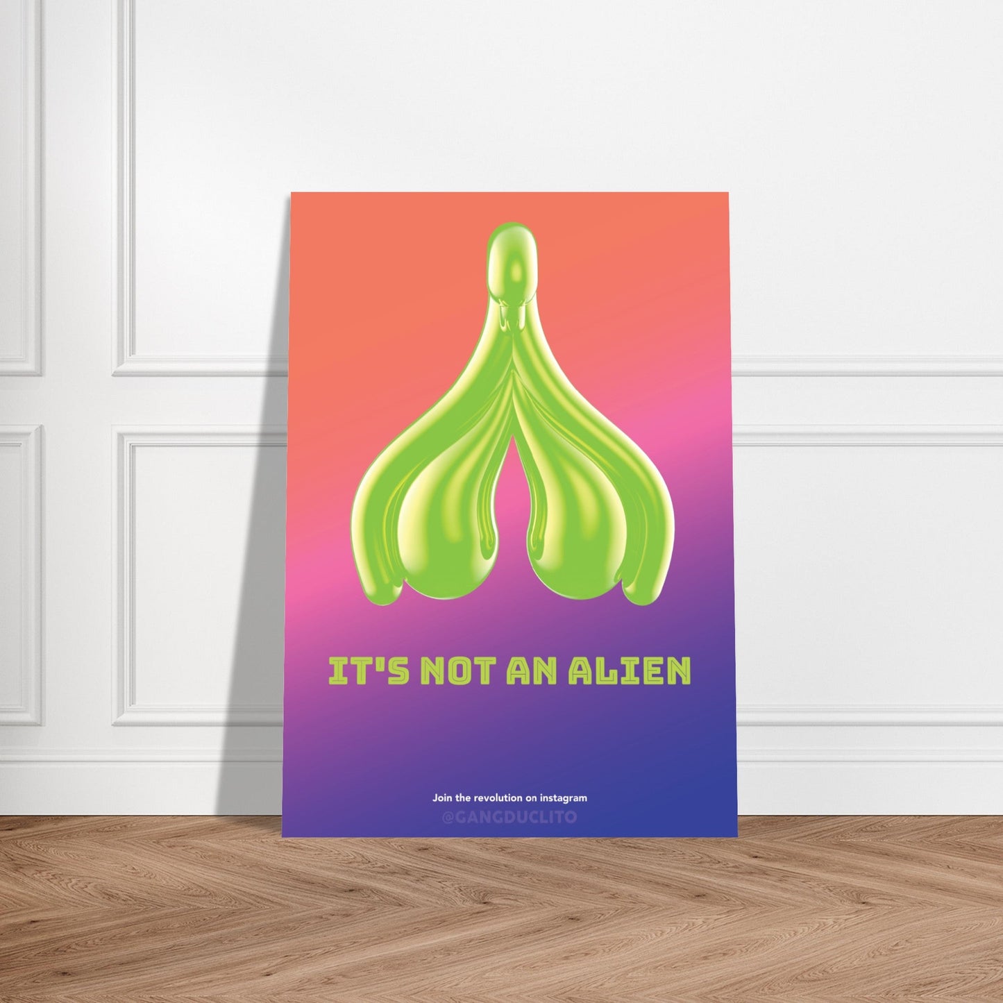 Poster "Its not a Alien" - Gang du Clito