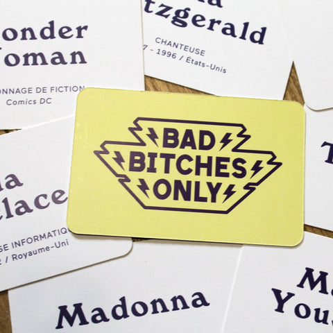 “Bad Bitches Only”, the feminist game